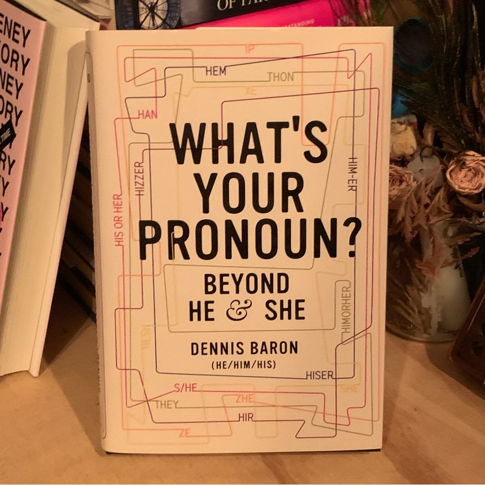 What’s Your Pronoun? - Dennis Baron